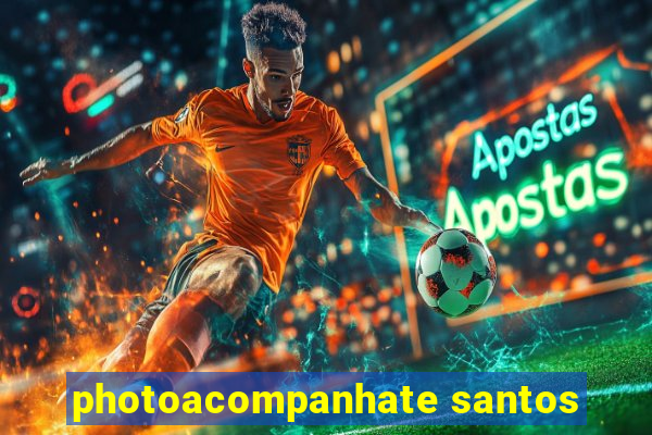 photoacompanhate santos